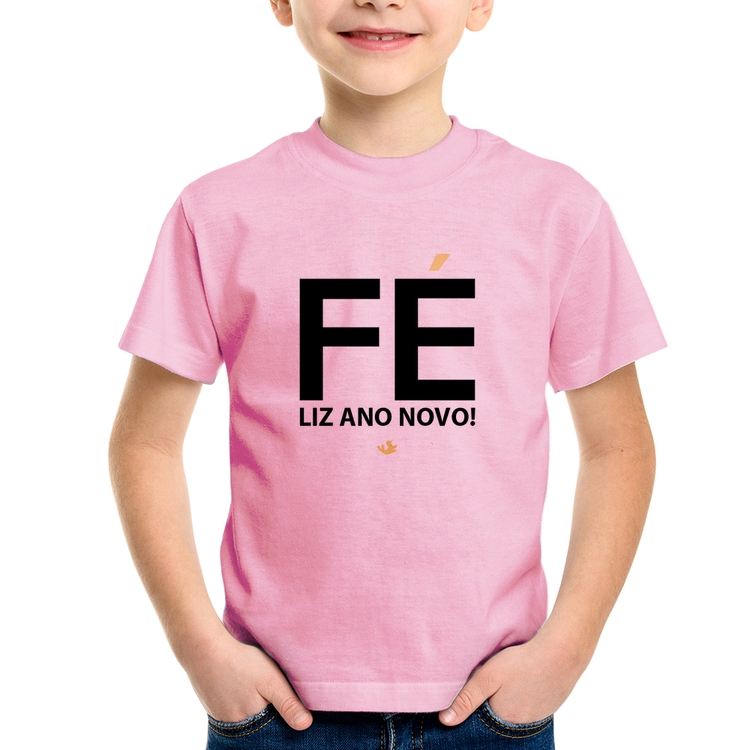 Camiseta Infantil Fé liz ano novo! - Rosa Bebê