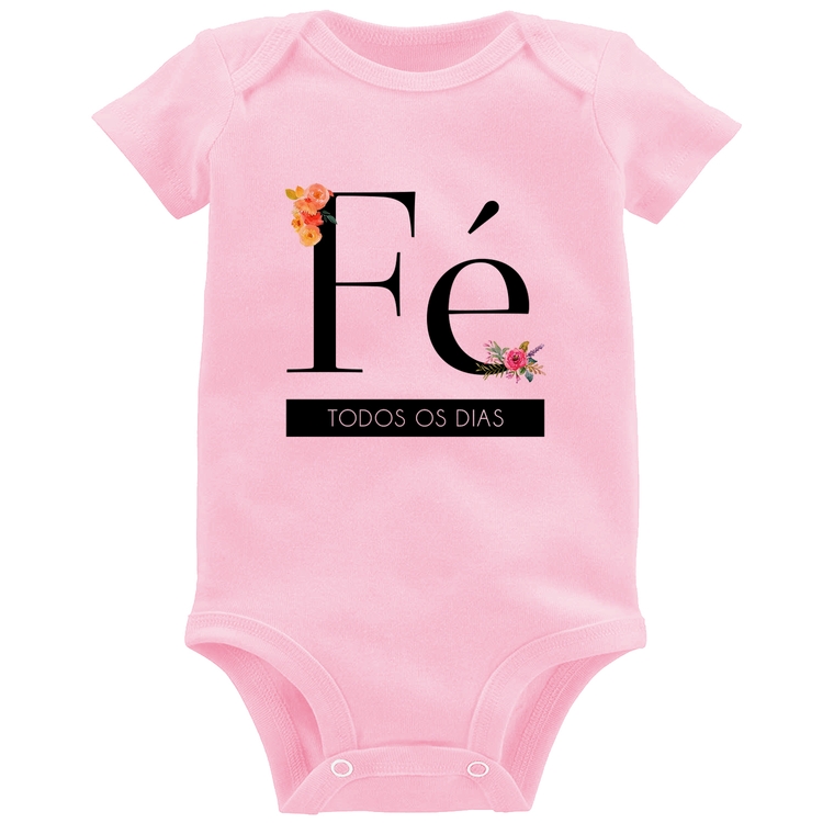 Body Bebê Fé todos os dias - Rosa Bebê
