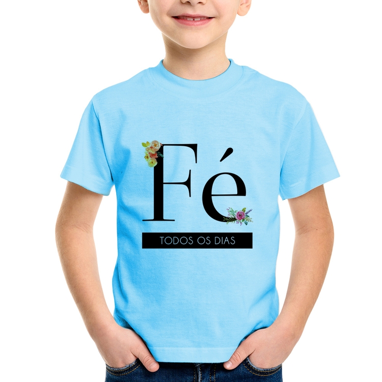 Camiseta Infantil Fé todos os dias - Azul Bebê