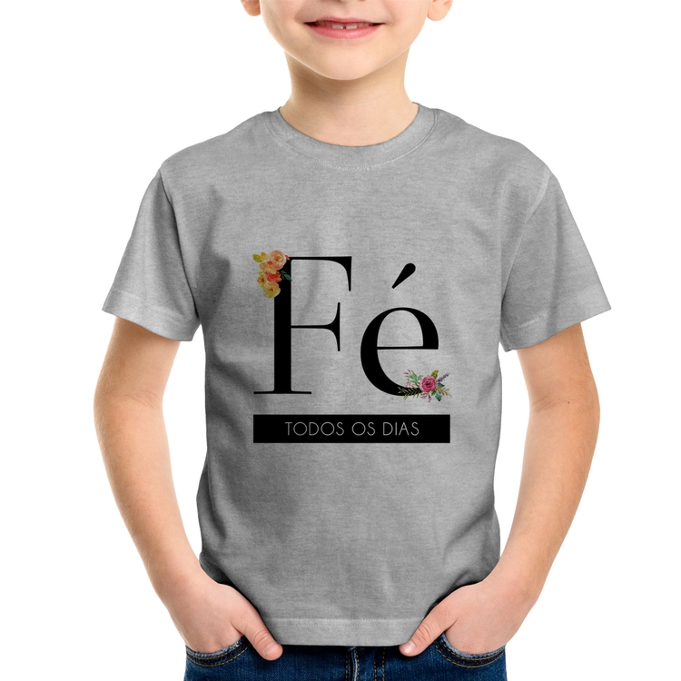 Camiseta Infantil Fé todos os dias - Cinza