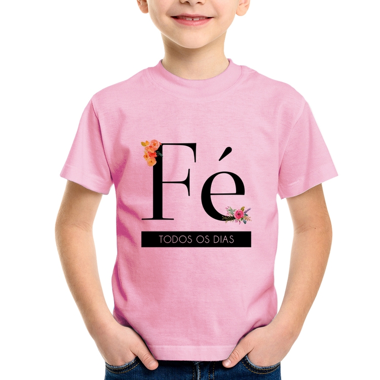 Camiseta Infantil Fé todos os dias - Rosa Bebê
