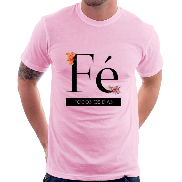 Camiseta Fé todos os dias - Rosa Bebê