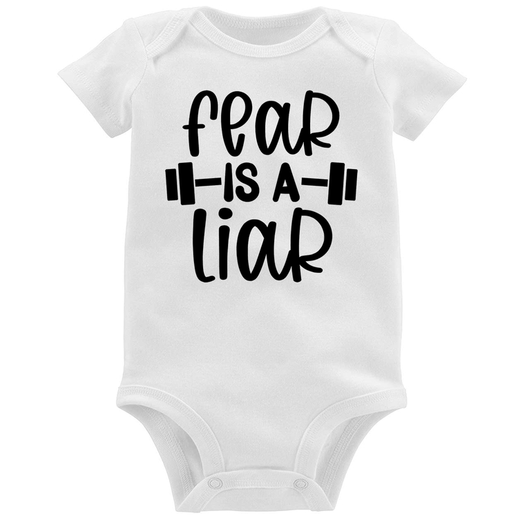 Body Bebê Fear Is A Liar