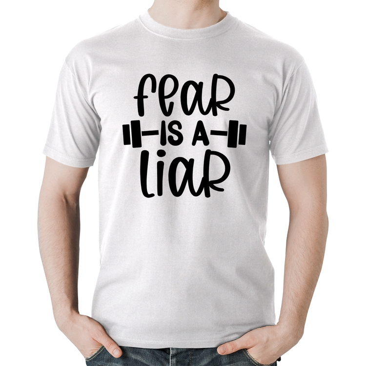 Camiseta Algodão Fear Is A Liar - Branca