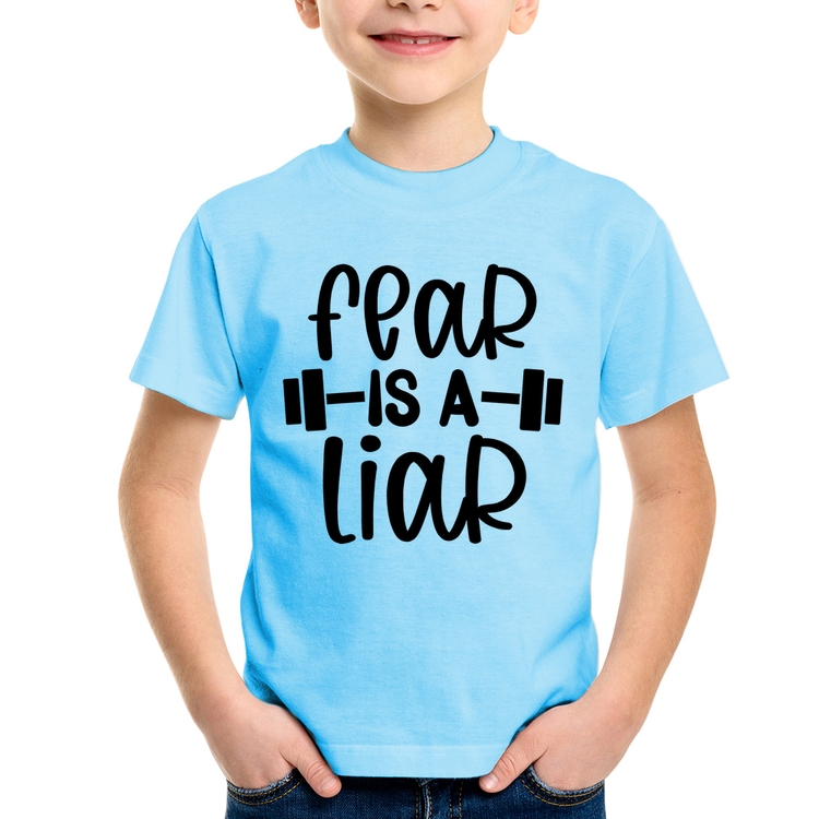 Camiseta Infantil Fear Is A Liar - Azul Bebê