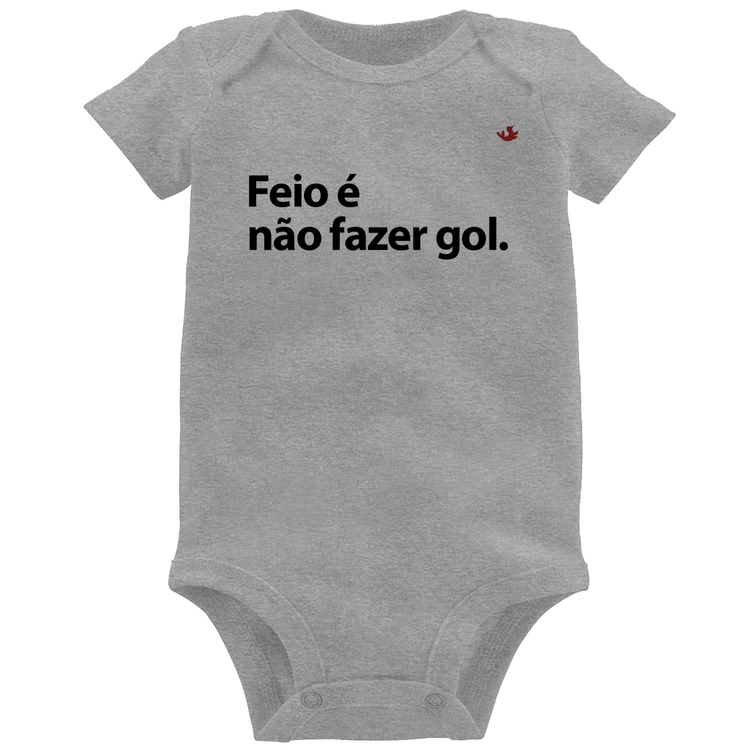 Body Bebê Feio é não fazer gol - Cinza