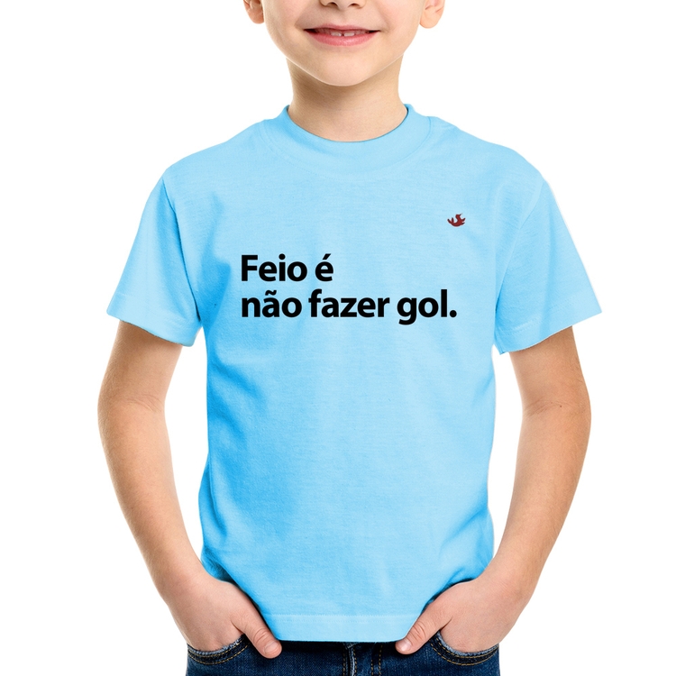 Camiseta Infantil Feio é não fazer gol - Azul Bebê