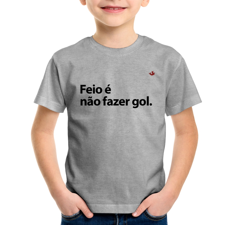 Camiseta Infantil Feio é não fazer gol - Cinza