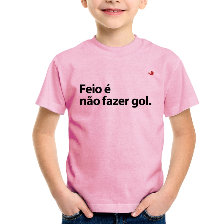 Camiseta Infantil Feio é não fazer gol - Rosa Bebê