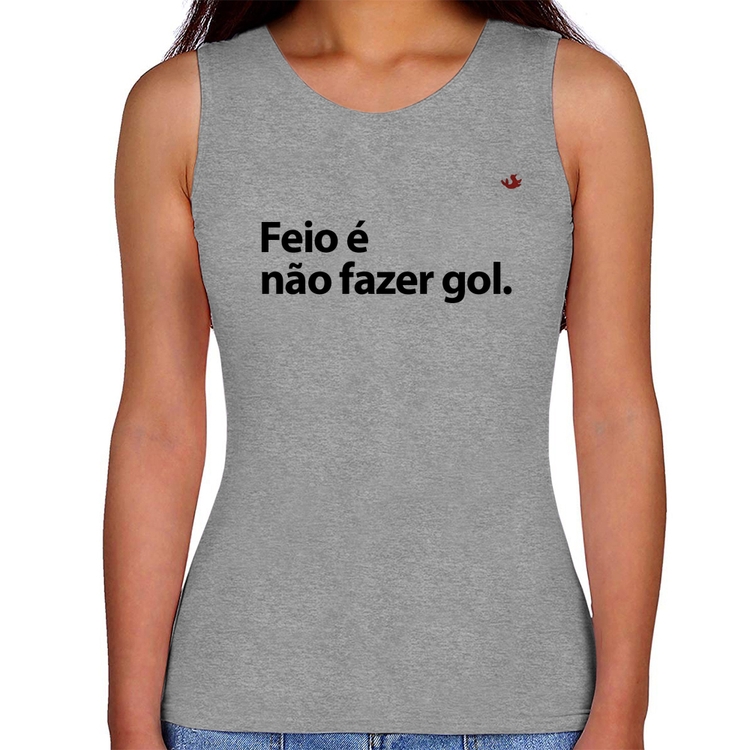Regata Feminina Feio é não fazer gol - Cinza