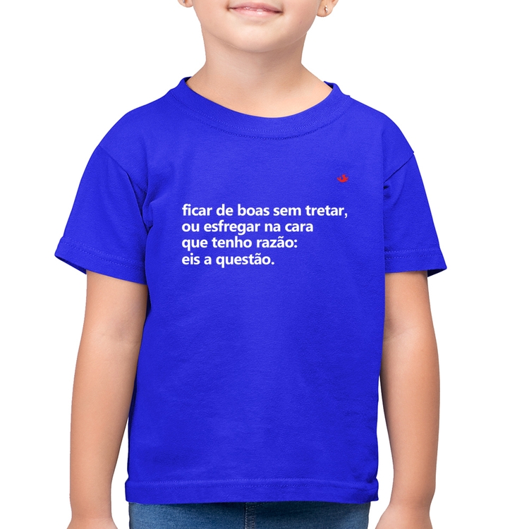 Camiseta Algodão Infantil Ficar de boas sem tretar - Azul Royal
