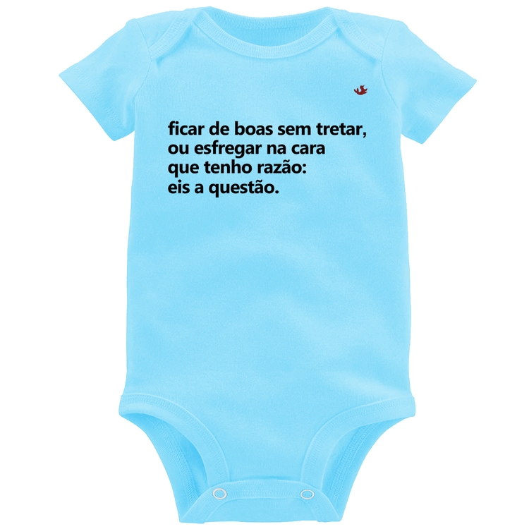 Body Bebê Ficar de boas sem tretar - Azul Bebê