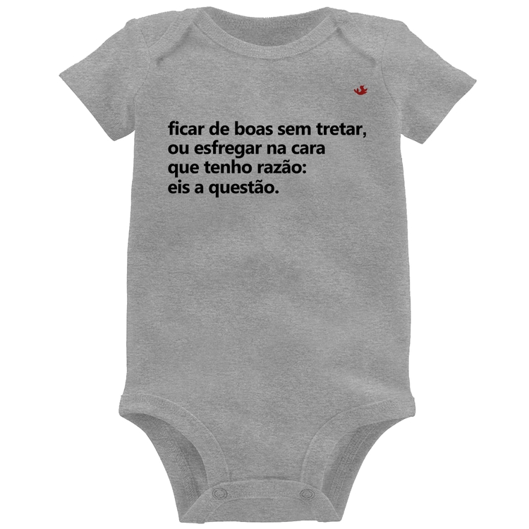 Body Bebê Ficar de boas sem tretar - Cinza
