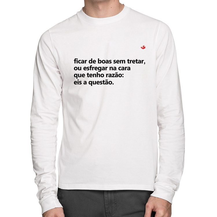 Camiseta Algodão Ficar de boas sem tretar Manga Longa - Branca