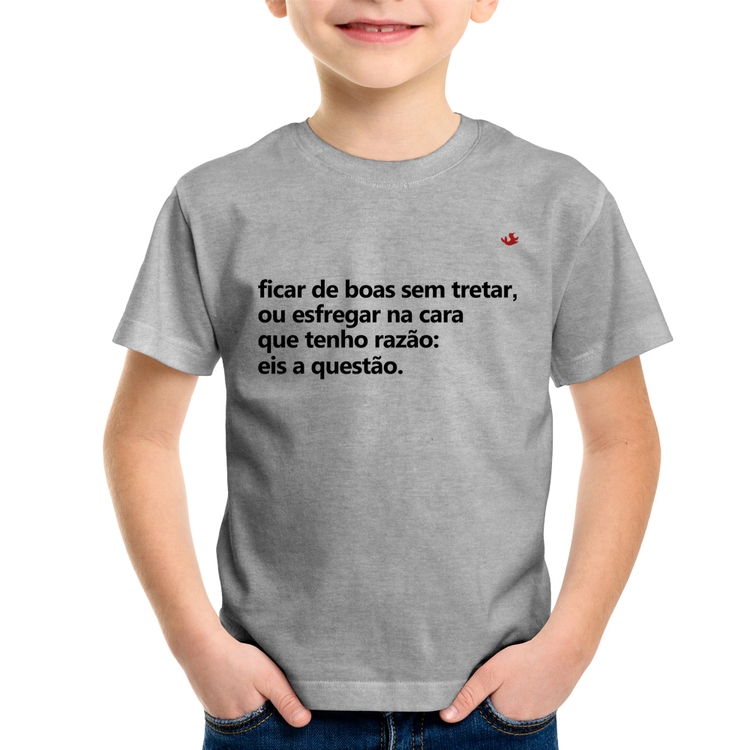 Camiseta Infantil Ficar de boas sem tretar - Cinza