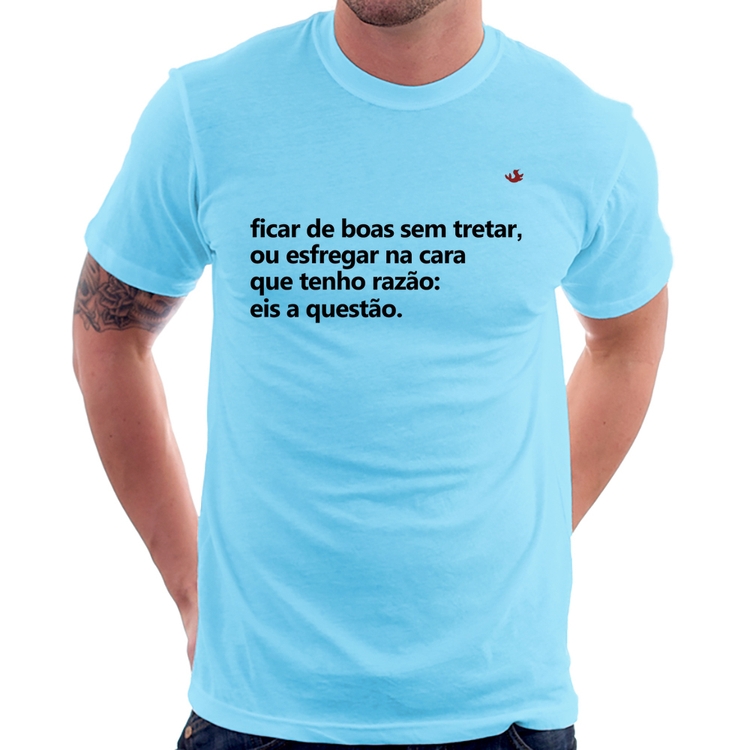 Camiseta Ficar de boas sem tretar - Azul Bebê
