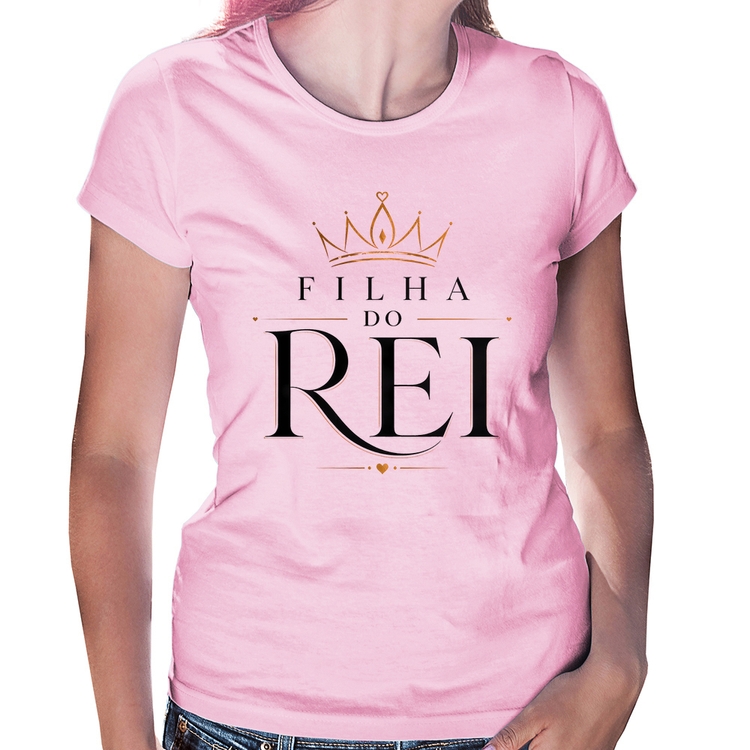 Baby Look Filha do Rei - Rosa Bebê