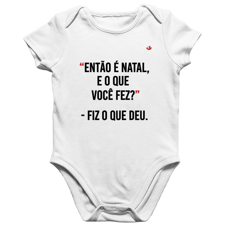Body Bebê Algodão Fiz o que deu - Branco