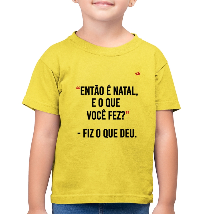 Camiseta Algodão Infantil Fiz o que deu - Amarelo Canário