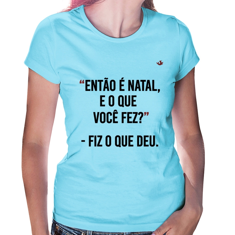 Baby Look Fiz o que deu - Azul Bebê