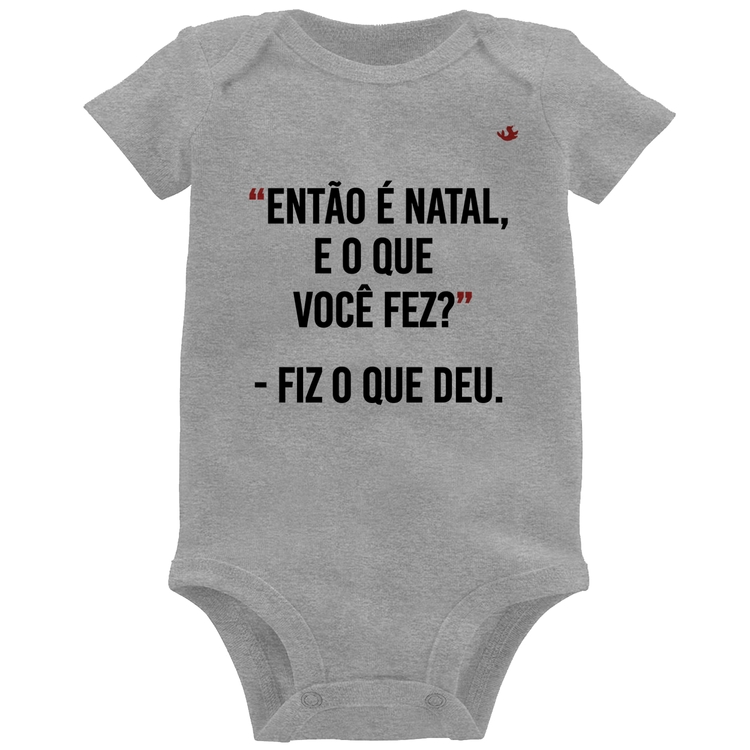 Body Bebê Fiz o que deu - Cinza