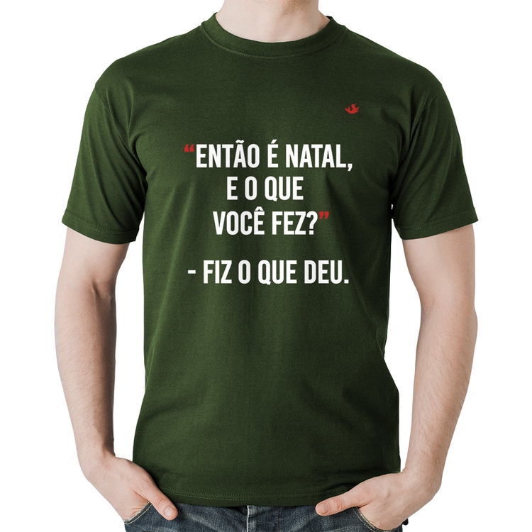 Camiseta Algodão Fiz o que deu - Musgo