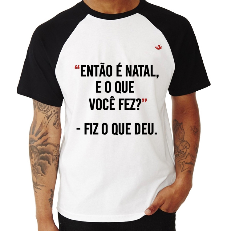 Camiseta Raglan Fiz o que deu