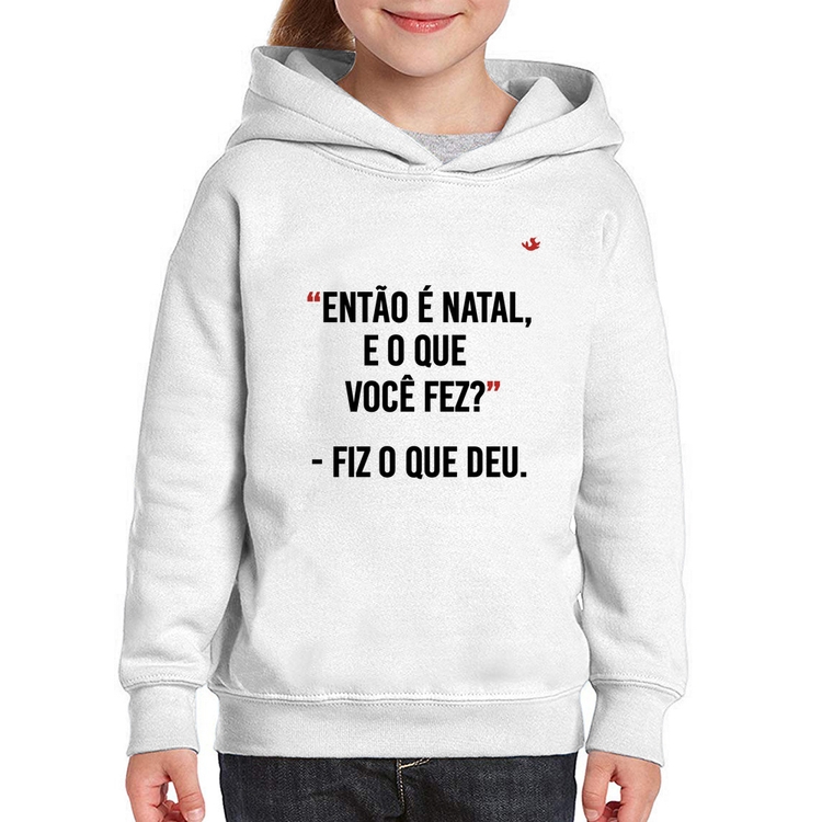 Moletom Infantil Fiz o que deu