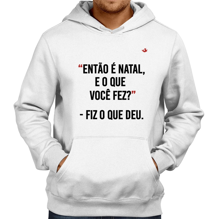 Moletom Fiz o que deu - Branco
