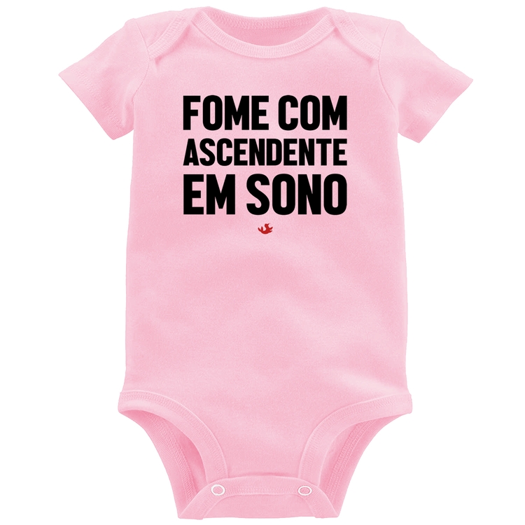 Body Bebê Fome com ascendente em sono - Rosa Bebê