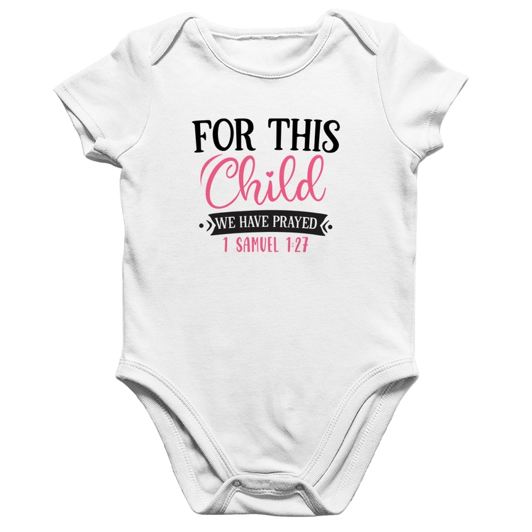 Body Bebê Algodão For This Child We Have Prayed - Branco