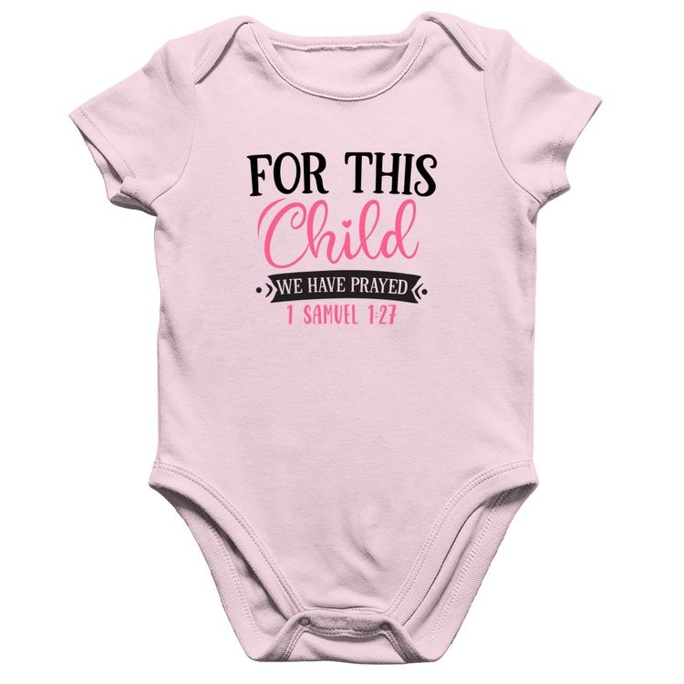Body Bebê Algodão For This Child We Have Prayed - Rosa Bebê
