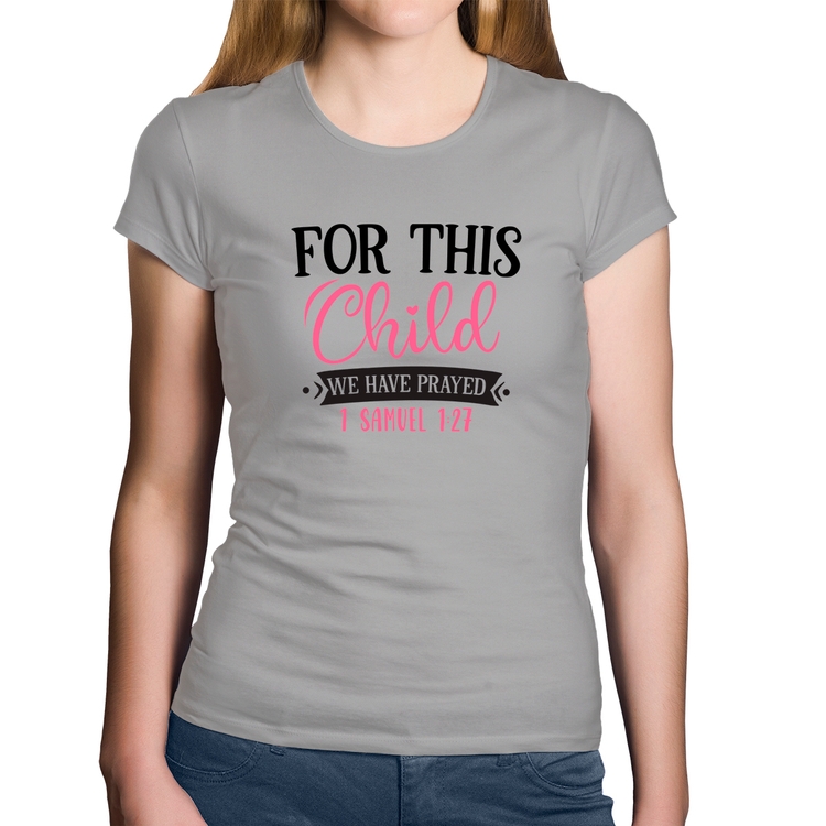 Baby Look Algodão For This Child We Have Prayed - Cinza