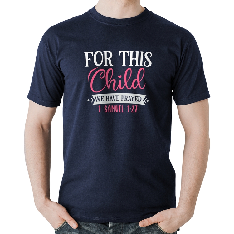 Camiseta Algodão For This Child We Have Prayed - Marinho