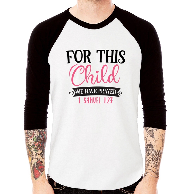 Camiseta Raglan For This Child We Have Prayed Manga 3/4
