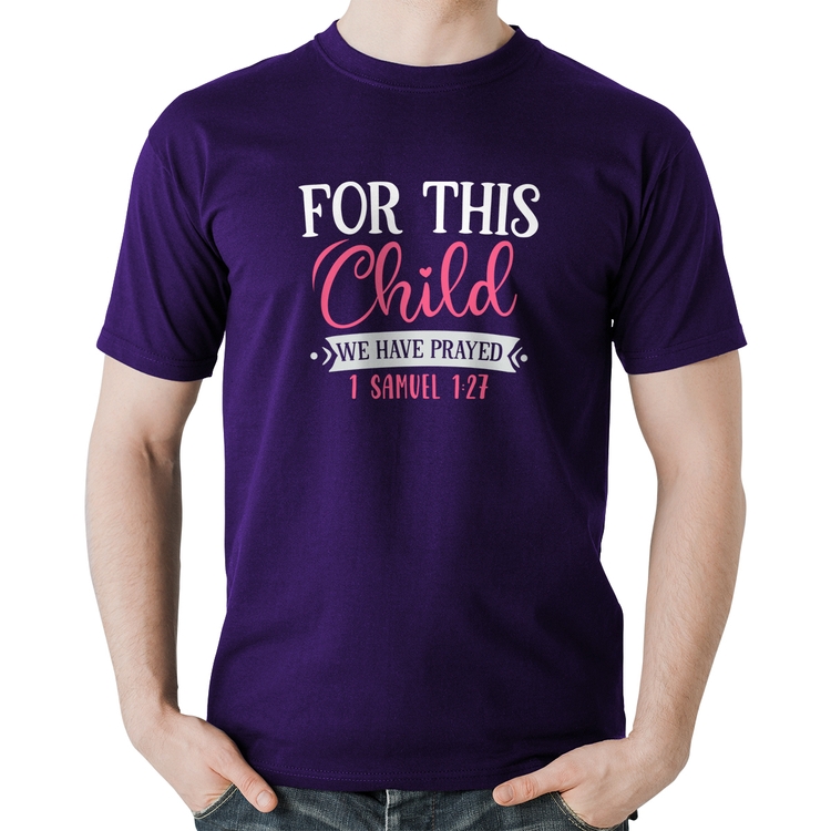 Camiseta Algodão For This Child We Have Prayed - Roxa