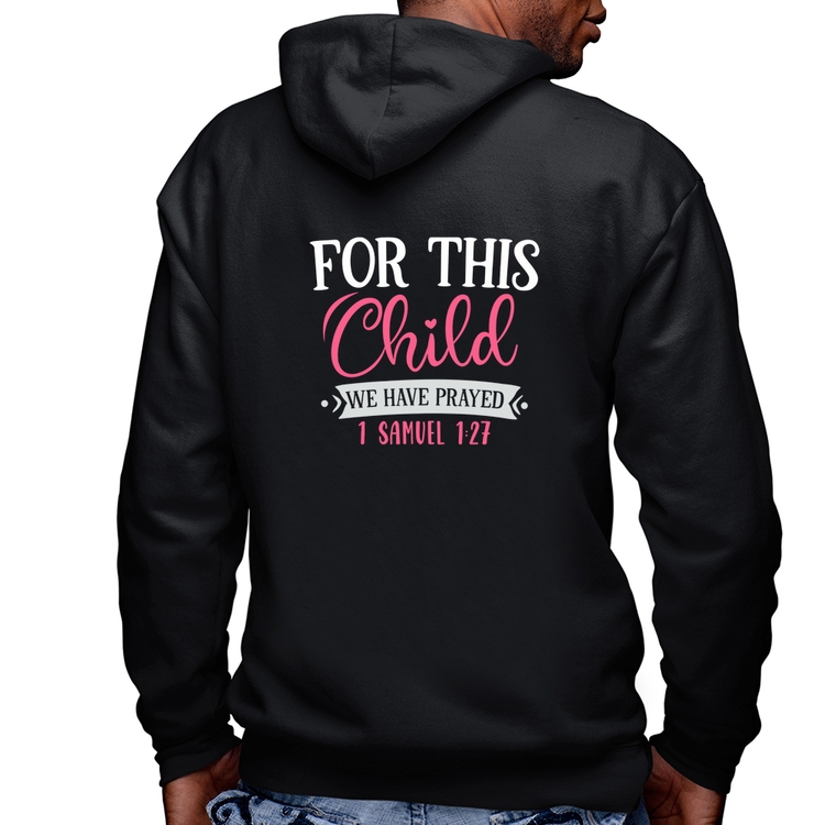 Blusa Moletom For This Child We Have Prayed Masculina com Capuz e Zíper