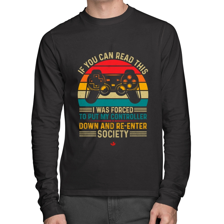 Camiseta Algodão Forced to reenter society Manga Longa