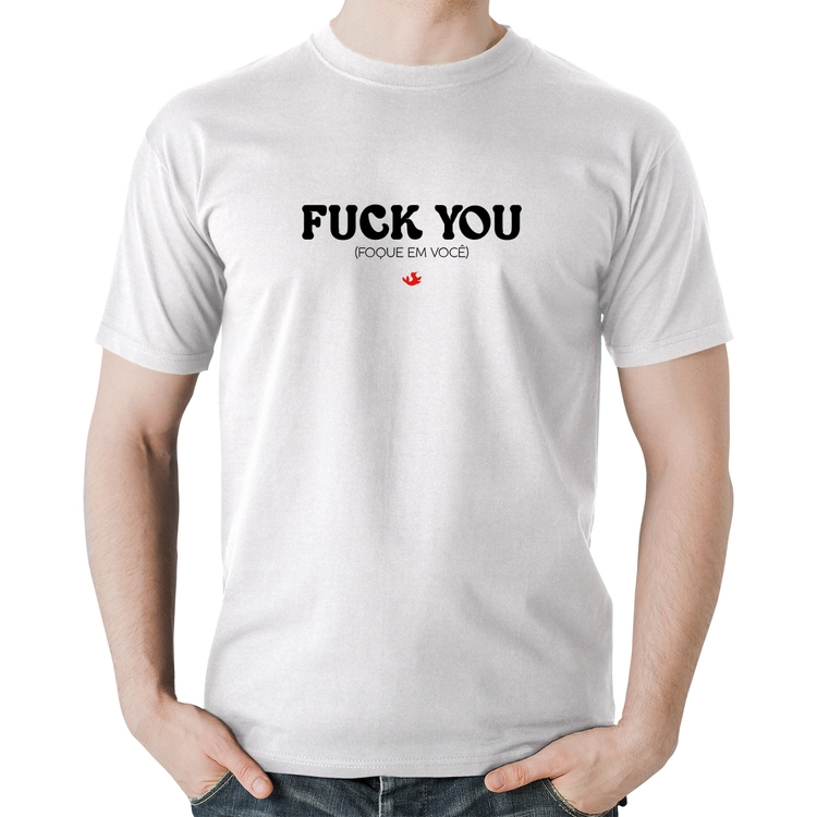 Camiseta Algodão Fuck you - Branca