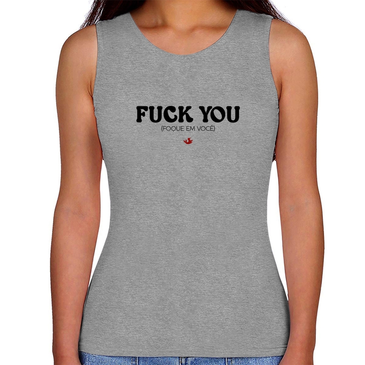 Regata Feminina Fuck you - Cinza