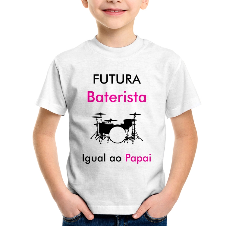 Camiseta Infantil Futura Baterista Igual ao Papai