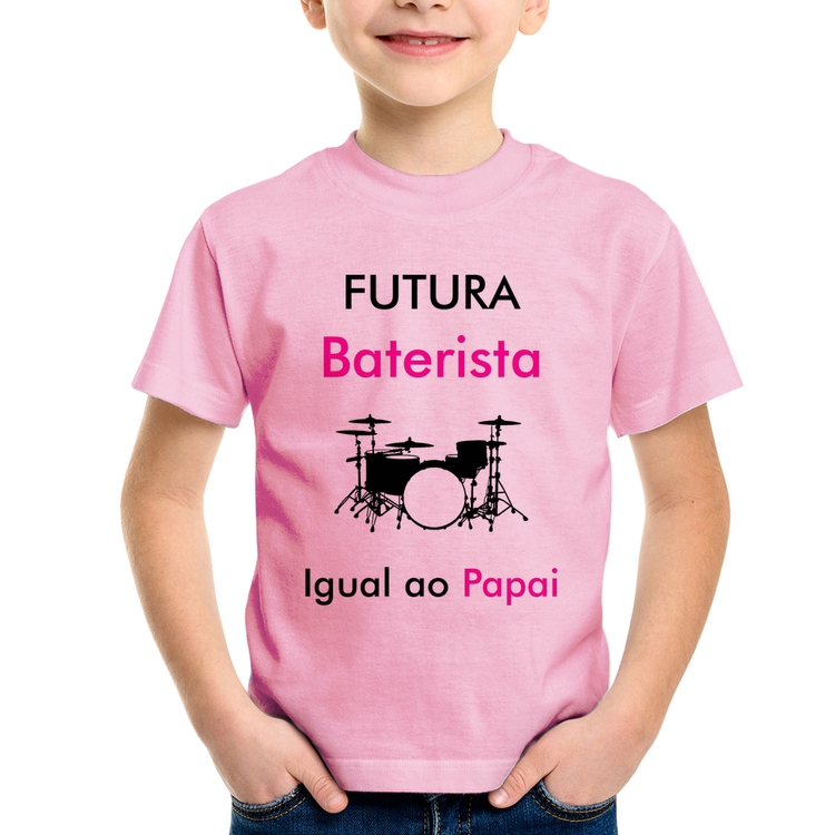 Camiseta Infantil Futura Baterista Igual ao Papai - Rosa Bebê