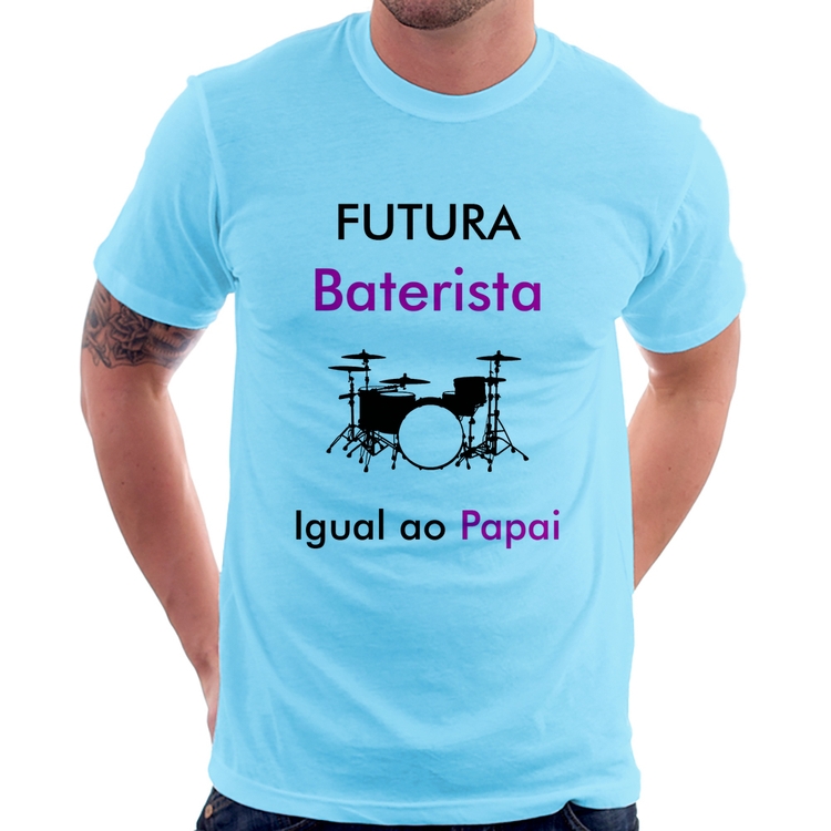 Camiseta Futura Baterista Igual ao Papai - Azul Bebê