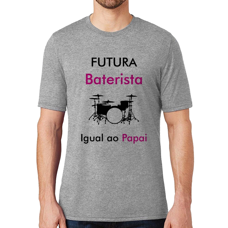 Camiseta Futura Baterista Igual ao Papai - Cinza