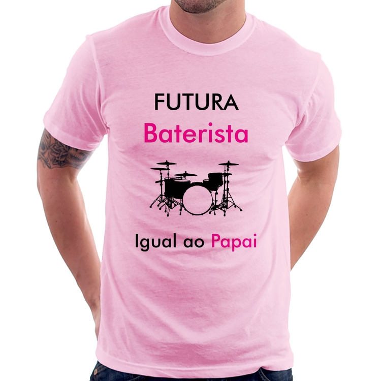 Camiseta Futura Baterista Igual ao Papai - Rosa Bebê