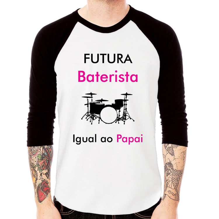 Camiseta Raglan Futura Baterista Igual ao Papai Manga 3/4