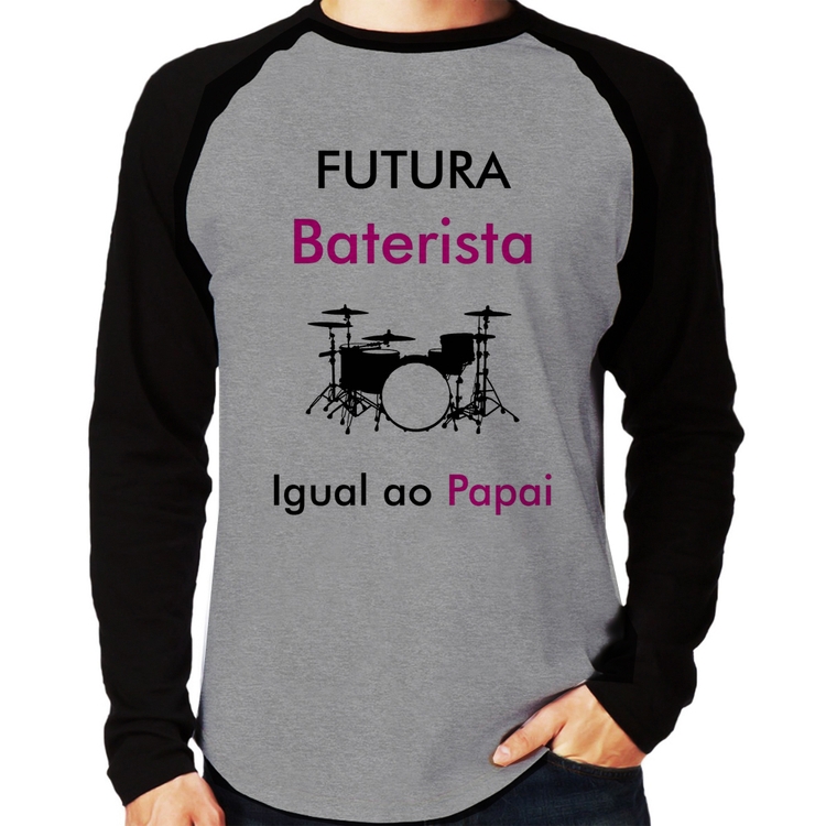 Camiseta Raglan Futura Baterista Igual ao Papai Manga Longa - Cinza/Preto