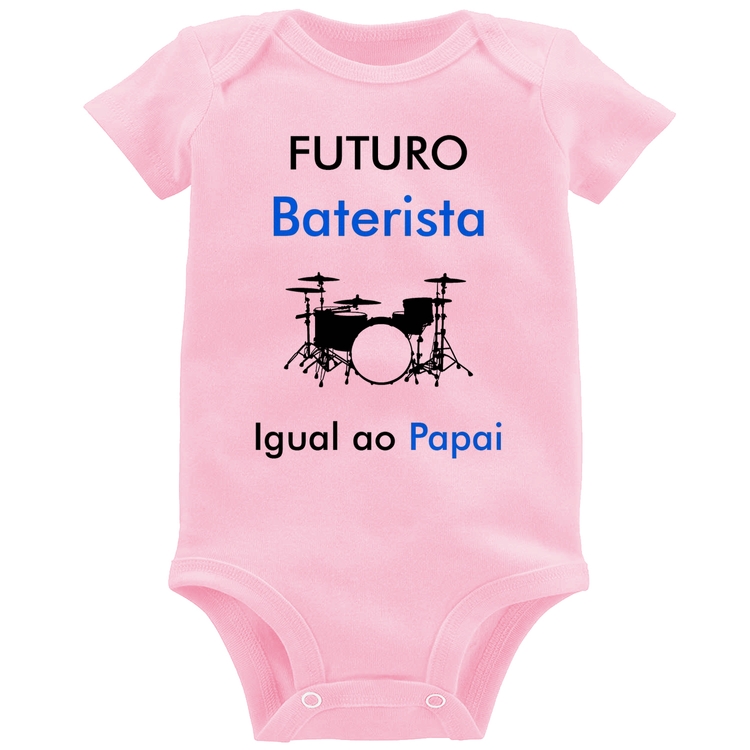 Body Bebê Futuro Baterista Igual ao Papai - Rosa Bebê