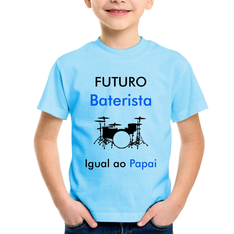 Camiseta Infantil Futuro Baterista Igual ao Papai - Azul Bebê