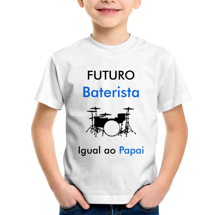 Camiseta Infantil Futuro Baterista Igual ao Papai